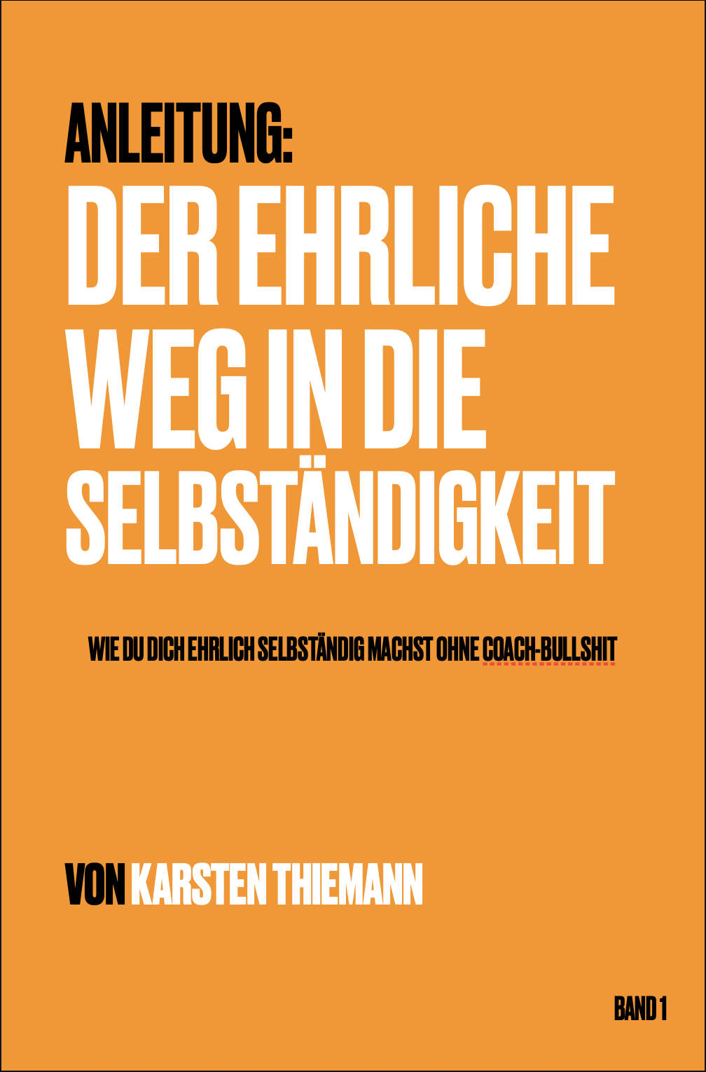 Ehrlich Selbstständig - Band 1